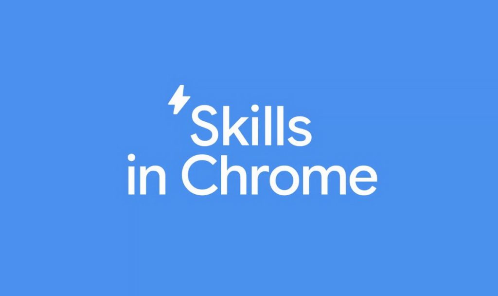 Google Chrome запускає Skills: зберігайте промпти та запускайте їх одним кліком